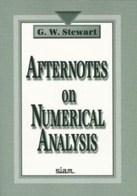 Enlarge image Cover: Afternotes on Numerical Analysis - Society for Industrial & Applied Mathematics,U.S.