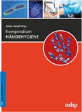 Cover: Kompendium H&auml;ndehygiene - mhp