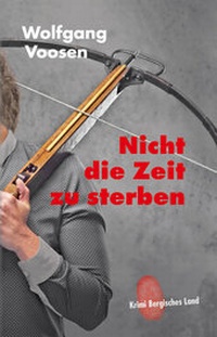 Abbildung von: Nicht die Zeit zu sterben - Bergischer Verlag