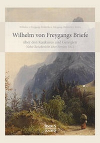 Abbildung von: Wilhelm von Freygangs Briefe über den Kaukasus und Georgien - SEVERUS Verlag