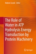 Cover: The Role of Water in ATP Hydrolysis Energy Transduction by Protein Machinery - Springer