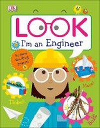 Enlarge image Cover: Look I'm an Engineer - DK Children