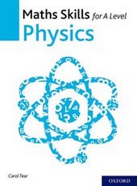 Enlarge image Cover: Maths Skills for A Level Physics - Oxford University Press