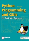 Cover: Python Programming and GUIs for Electronic Engineers - Elektor Electronics Publishing