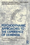 Cover: Psychodynamic Approaches to the Experience of Dementia - Routledge