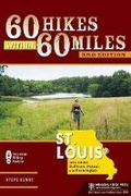 Cover: 60 Hikes Within 60 Miles: St. Louis - Menasha Ridge Press Inc.