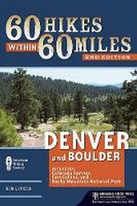 Abbildung von: 60 Hikes Within 60 Miles: Denver and Boulder - Menasha Ridge Press Inc.