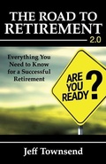 Cover: The Road to Retirement 2.0 - Jeff Townsend