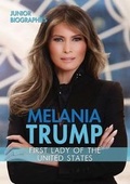Cover: Melania Trump - Enslow Publishing