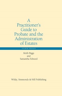 Abbildung von: A Practitioner's Guide to Probate and the Administration of Estates - Wildy, Simmonds and Hill Publishing