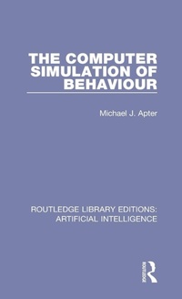 Enlarge image Cover: The Computer Simulation of Behaviour - Routledge