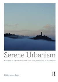 Bild vergrößern Bild: Serene Urbanism - Routledge