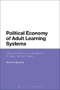 Cover: Political Economy of Adult Learning Systems - Bloomsbury Academic