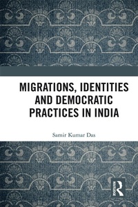 Abbildung von: Migrations, Identities and Democratic Practices in India - American Book Store