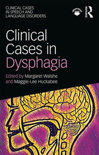 Abbildung von: Clinical Cases in Dysphagia - Routledge