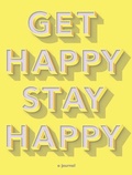 Cover: Get Happy, Stay Happy - Chronicle Books