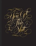 Cover: You Got this Shit Journal - Chronicle Books