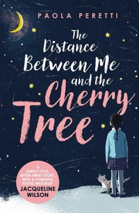 Enlarge image Cover: The Distance Between Me and the Cherry Tree - Hot Key Books