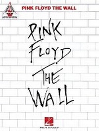 Enlarge image Cover: Pink Floyd - The Wall - Hal Leonard Corporation