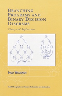 Enlarge image Cover: Branching Programs and Binary Decision Diagrams - Society for Industrial & Applied Mathematics,U.S.