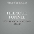 Cover: Fill Your Funnel - MADE FOR SUCCESS
