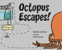 Cover: Octopus Escapes! - Charlesbridge Publishing,U.S.