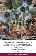 Cover: Florence in the Age of the Medici and Savonarola, 1464-1498 - Hackett Publishing Co, Inc