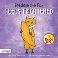 Cover: Freddie the Fox Feels Frightened - BookLife Publishing
