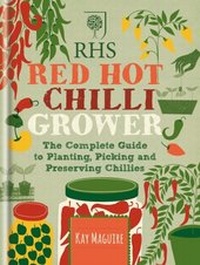Abbildung von: RHS Red Hot Chilli Grower - MITCHELL BEAZLEY