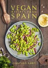 Abbildung von: Vegan Recipes from Spain - Grub Street Publishing