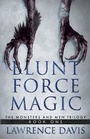 Cover: Blunt Force Magic - WildBlue Press
