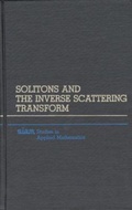 Cover: Solitons and the Inverse Scattering Transform - Society for Industrial & Applied Mathematics,U.S.