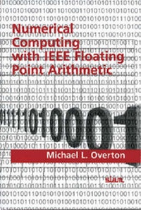 Abbildung von: Numerical Computing with IEEE Floating Point Arithmetic - Society for Industrial & Applied Mathematics,U.S.