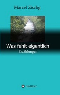 Enlarge image Cover: Was fehlt eigentlich - tredition
