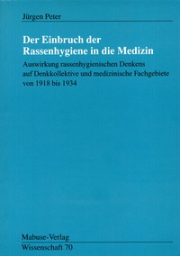 Abbildung von: Der Einbruch der Rassenhygiene in die Medizin - Mabuse