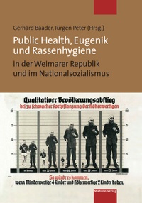 Abbildung von: Public Health, Eugenik und Rassenhygiene in der Weimarer Republik und im Nationalsozialismus - Mabuse