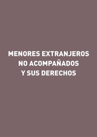 Abbildung von: Los menores extranjeros no acompañados y sus derechos - Ediciones Experiencia