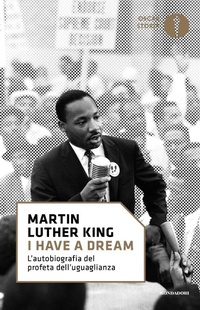 Abbildung von: 'I have a dream'. L'autobiografia del profeta dell'uguaglianza - Oscar storia;Mondadori
