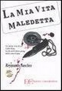 Abbildung von: La mia vita maledetta. La storia vera di un Latin King, la più pericolosa gang latino-americana - Edizioni Clandestine
