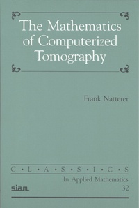 Enlarge image Cover: The Mathematics of Computerized Tomography - Society for Industrial & Applied Mathematics,U.S.