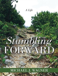Enlarge image Cover: Stumbling Forward: A Life - Lulu Publishing Services