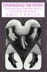 Enlarge image Cover: Feminizing the Fetish - Cornell University Press