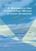 Cover: A Mathematical View of Interior-Point Methods in Convex Optimization - Society for Industrial & Applied Mathematics,U.S.