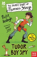 Cover: National Trust: The Secret Diary of Thomas Snoop, Tudor Boy Spy - Nosy Crow Ltd