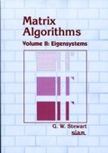 Cover: Matrix Algorithms: Volume 2, Eigensystems - Society for Industrial and Applied Mathematics (SIAM)