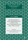 Cover: Heterogeneity, High Performance Computing, Self-Organization and the Cloud - Palgrave Macmillan