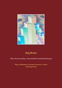 Abbildung von: Rhein Main Storytelling - Bruchstückhafte Standortbeobachtungen - Books on Demand