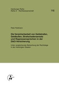Cover: Die Versicherbarkeit von Geldstrafen, Geldbu&szlig;en, Strafschadensersatz und Regressanspr&uuml;chen in der D&O-Versicherung - VVW Verlag Versicherungswirtschaft