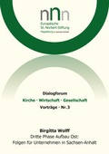 Cover: Dritte Phase Aufbau Ost: Folgen f&uuml;r Unternehmen in Sachsen-Anhalt - Norbertus-Verlag