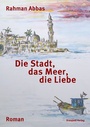 Cover: Die Stadt, das Meer, die Liebe - Draupadi